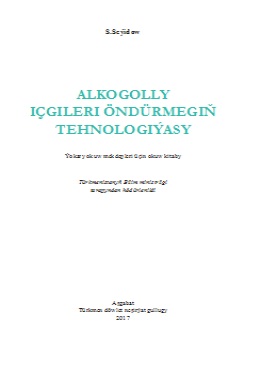 Alkogolly içgileri öndürmegiň tehnologiýasy